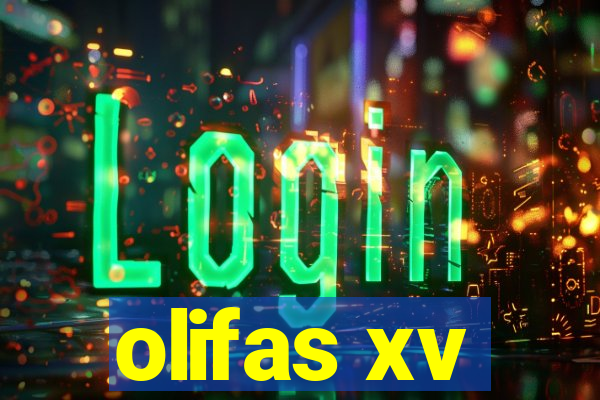 olifas xv